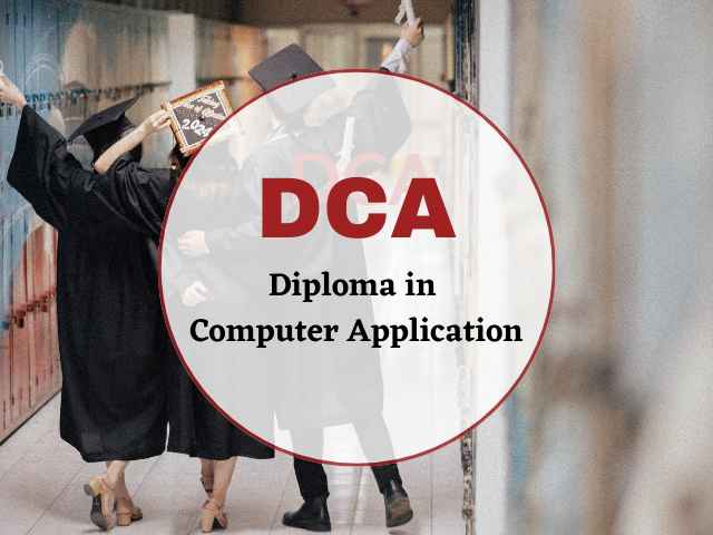 DCA – Diploma in Computer Applications