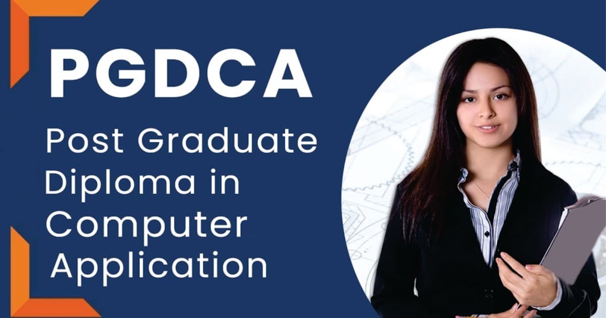 PGDCA – Post Graduate Diploma
